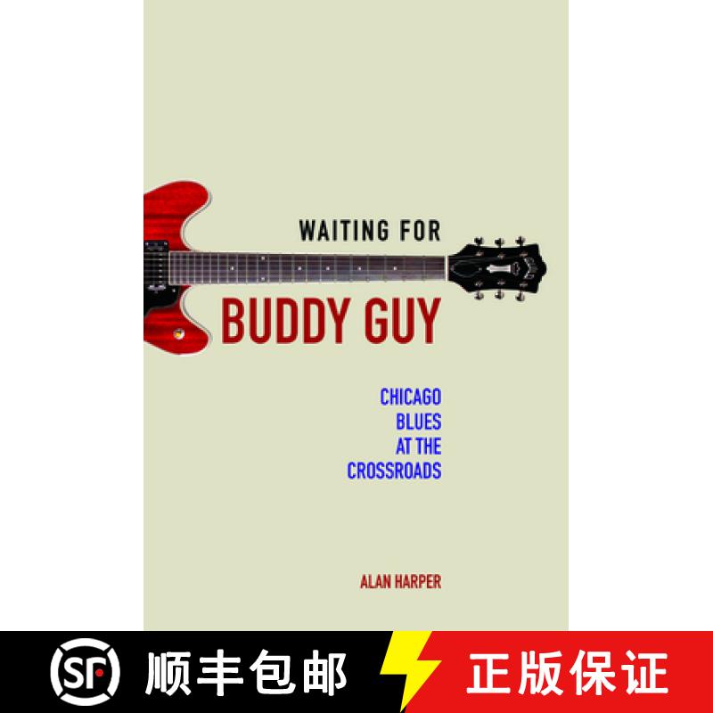 【3-4周达】Waiting for Buddy Guy: Chicago Blues at the Crossroads [9780252081576]