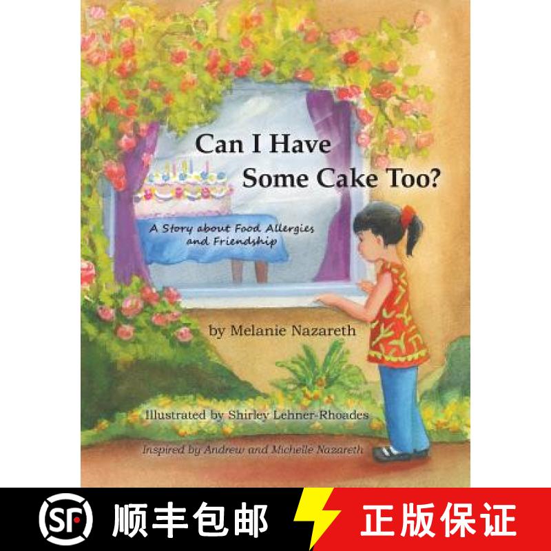 【3-4周达】Can I Have Some Cake Too? a Story about Food Allergies and Friendship [9781935914280]