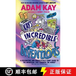 【3-4周达】凯的不可思议的发明 精装 Kay's Incredible Inventions: A fascinating and fantastically funny... [9780241540787]