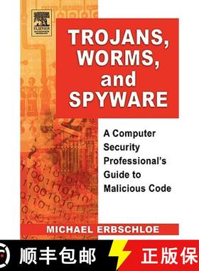 【3-4周达】Trojans, Worms, and Spyware: A Computer Security Professional's Guide to Malicious Code [9780750678483]