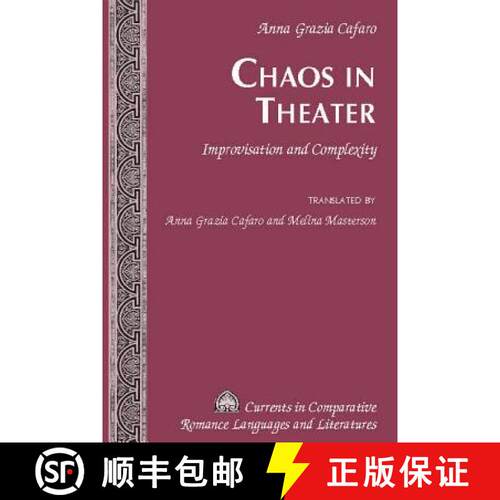 【3-4周达】精装 Chaos in Theater : Improvisation and Complexity - Translated by Anna Grazia Cafaro an... [9781433134685]