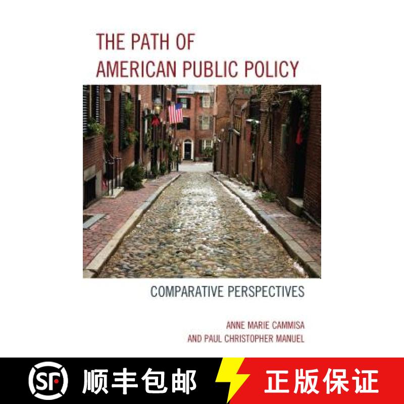 【3-4周达】The Path of American Public Policy : Comparative Perspectives [9780739186596]