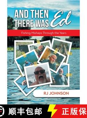 【3-4周达】And Then There Was Ed: Fishing Mishaps Through the Years [9781964982823]