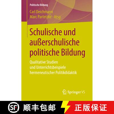 【3-4周达】Schulische und außerschulische politische Bildung : Qualitative Studien und Unterrichtsbe... [9783658206178]
