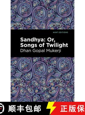 【3-4周达】Sandhya: Or, Songs of Twilight [9781513299952]