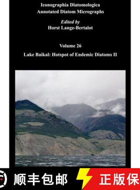 预订 Iconographia Diatomologica, Volume 26: Lake Baikal: Hotspot of Endemic Diatoms II [9783874294904]