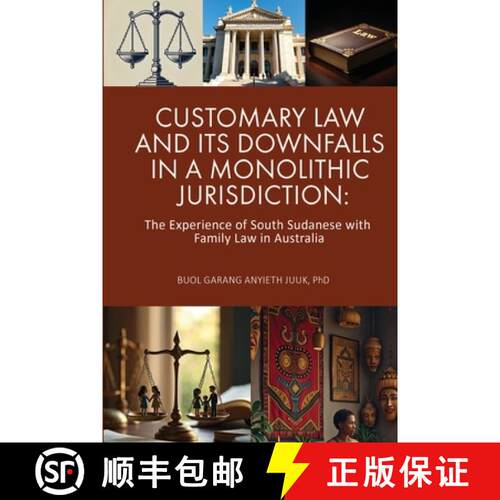 【3-4周达】Customary Law and Its Downfalls in a Monolithic Jurisdiction [9781763591813]