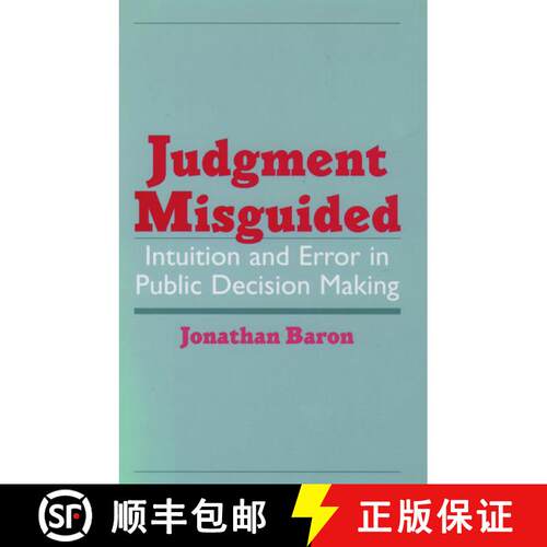 【3-4周达】精装 Judgment Misguided: Intuition and Error in Public Decision Making [9780195111088]