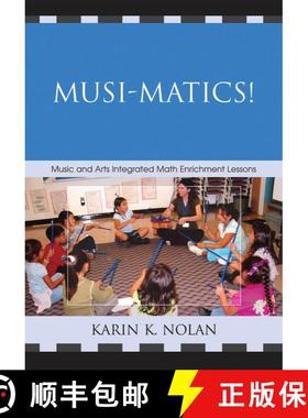 【3-4周达】Musi-matics! : Music and Arts Integrated Math Enrichment Lessons [9781578869787]
