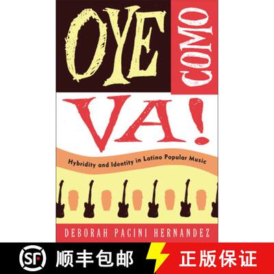 【3-4周达】Oye Como Va! – Hybridity and Identity in Latino Popular Music [9781439900901]