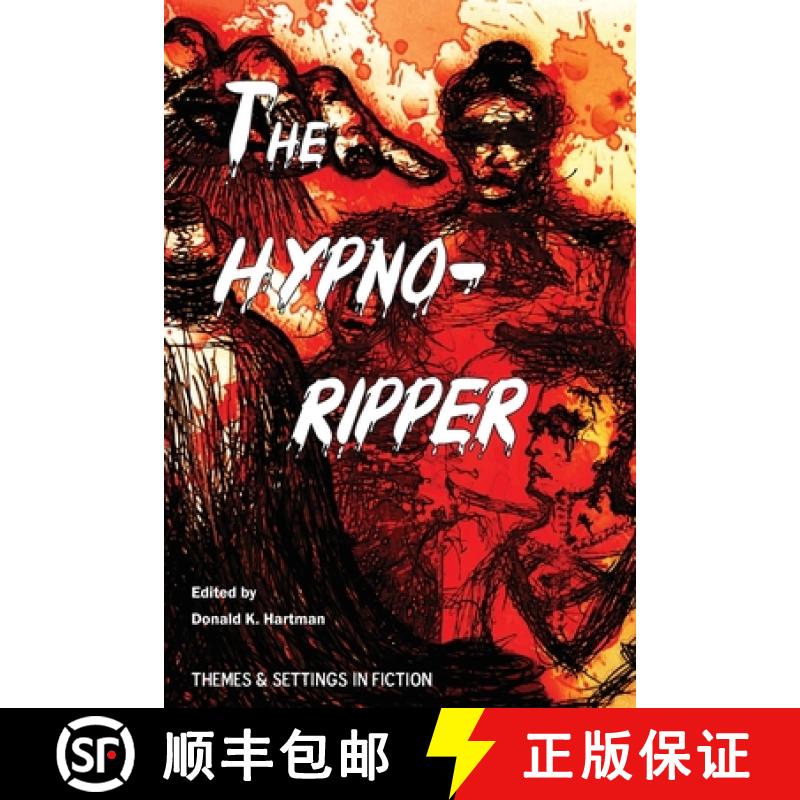 【2-3周达】The Hypno-Ripper: Or, Jack the Hypnotically Controlled Ripper; Containing Two Victorian Er... [9780960082308]