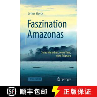 【3-4周达】Faszination Amazonas: Seine Menschen, seine Tiere, seine Pflanzen (1. Aufl. 2019) [9783662583272]