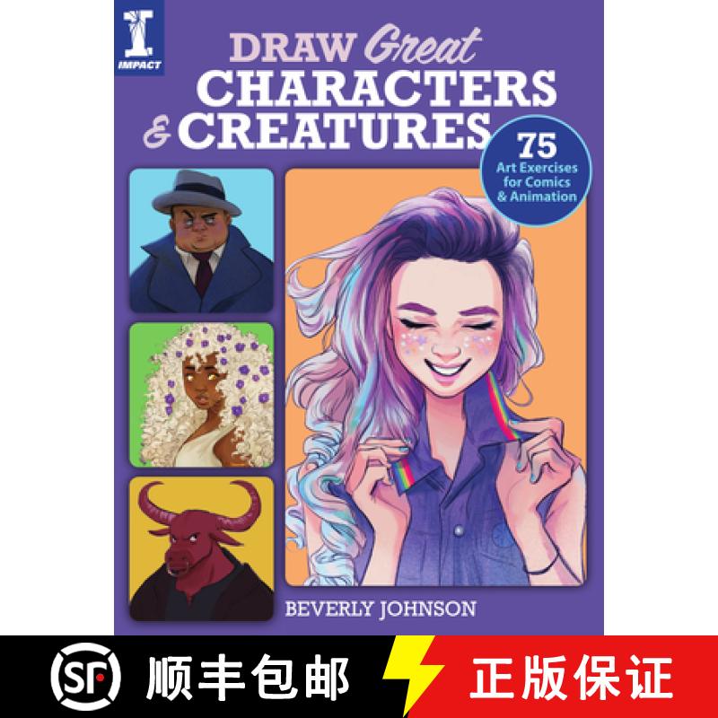 【3-4周达】Draw Great Characters and Creatures: 75 Art Exercises for Comics and Animation [9781440300813]