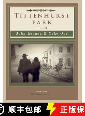 预订 Tittenhurst Park: John Lennon & Yoko Ono [9781732100640]