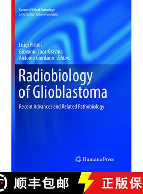 【3-4周达】Radiobiology of Glioblastoma: Recent Advances and Related Pathobiology [9783319803210]