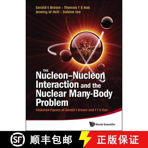 【3-4周达】精装 Nucleon-nucleon Interaction And The Nuclear Many-body Problem, The: Selected Papers O... [9789814289283]