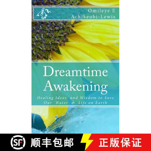 【3-4周达】DreamTime Awakening: Healing Ideas and Wisdom to Save our Water & Life on Earth [9780954206628]