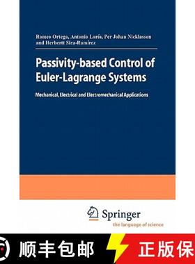 【3-4周达】Passivity-based Control of Euler-Lagrange Systems : Mechanical, Electrical and Electromech... [9781849968522]