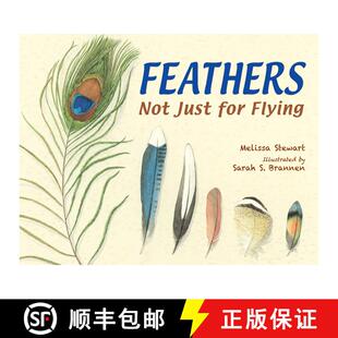 Not Just for 现货 9781580894319 Feathers Flying 羽毛：不仅仅是为了飞翔