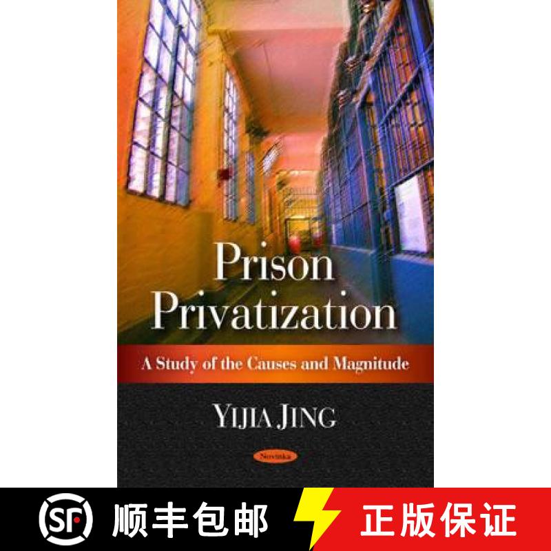 【3-4周达】Prison Privatization: A Study of the Causes and Magnitude [9781606927977]