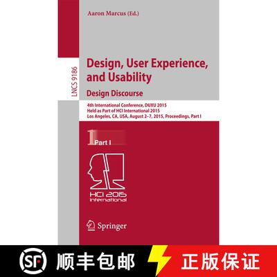 【3-4周达】Design, User Experience, and Usability: Design Discourse: 4th International Conference, DU... [9783319208855]