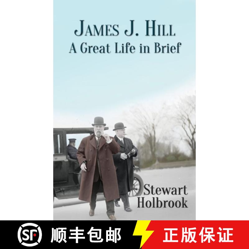 【3-4周达】James J. Hill: A Great Life in Brief [9781935347828]