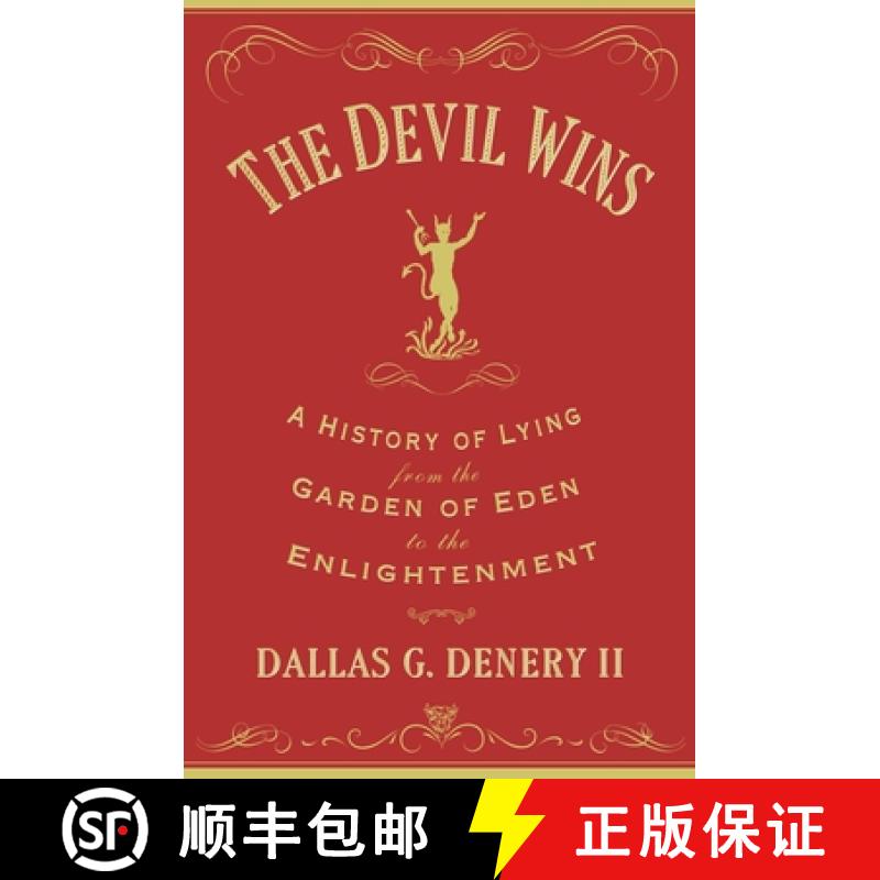 【3-4周达】The Devil Wins: A History of Lying from the Garden of Eden to the Enlightenment [9780691173757]