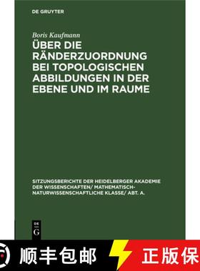 预订 UEber Die Randerzuordnung Bei Topologischen Abbildungen in Der Ebene Und Im Raume [9783111190037]