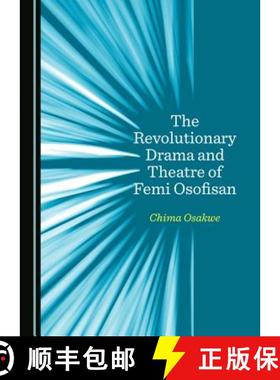预订 The Revolutionary Drama and Theatre of Femi Osofisan [9781527515963]