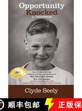 【3-4周达】Opportunity Knocked in Yellowstone: How an Idaho Farm Boy Became a Builder and Advocate of... [9798987293003]
