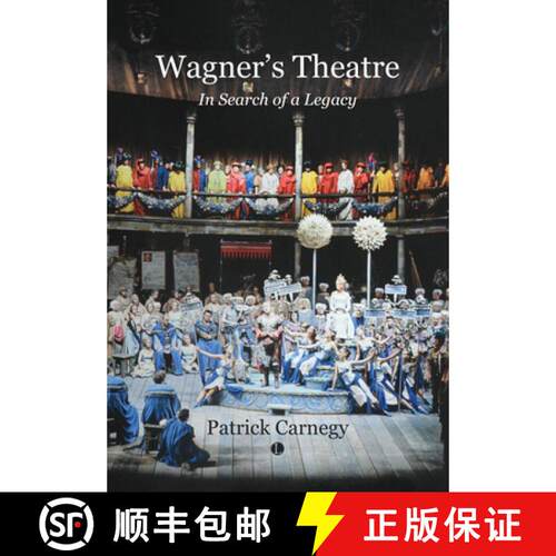 【3-4周达】精装 Wagner`s Theatre – In Search of a Legacy [9780718897437]