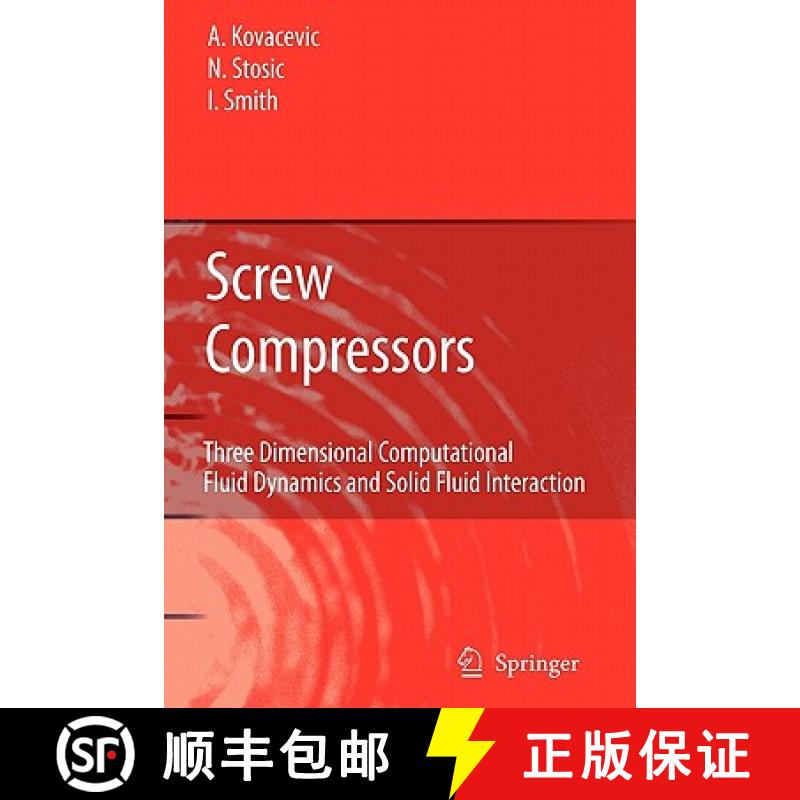 【3-4周达】Screw Compressors : Three Dimensional Computational Fluid Dynamics and Solid Fluid Interac... [9783642071645]