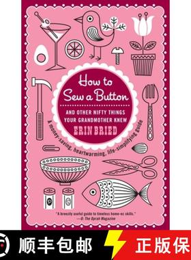 【3-4周达】How to Sew a Button: And Other Nifty Things Your Grandmother Knew [9780345518750]