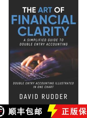 【3-4周达】THE ART OF FINANCIAL CLARITY: A SIMPLIFIED GUIDE TO DOUBLE ENTRY ACCOUNTING [9798989163304]
