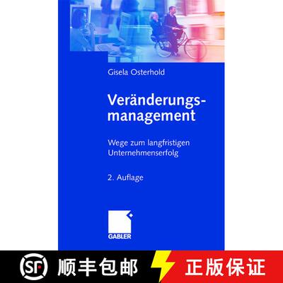 【3-4周达】精装 Veränderungsmanagement: Wege zum langfristigen Unternehmenserfolg (2., überarb. Auf... [9783409288774]