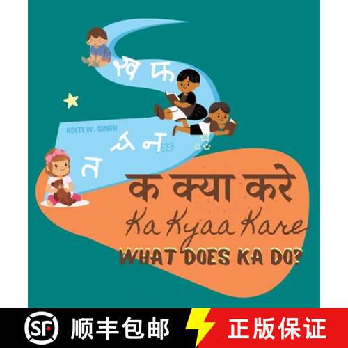 【3-4周达】精装 Ka Kyaa Kare: What Does Ka Do? - A Hindi Alphabet Book with Transliteration and Engli... [9781956870084]