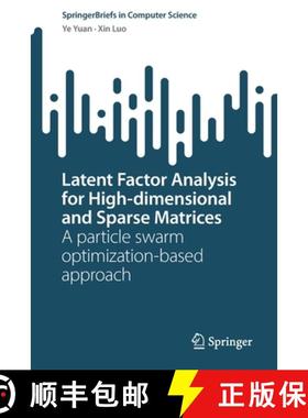 【3-4周达】Latent Factor Analysis for High-dimensional and Sparse Matrices : A particle swarm optimiz... [9789811967023]