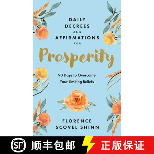 【3-4周达】Daily Decrees and Affirmations for Prosperity: 90 Days to Overcome Your Limiting Beliefs [9781640955158]