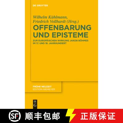 预订 Offenbarung und Episteme: Zur europaischen Wirkung Jakob Bohmes im 17. und 18. Jahrhundert [9783110288230]