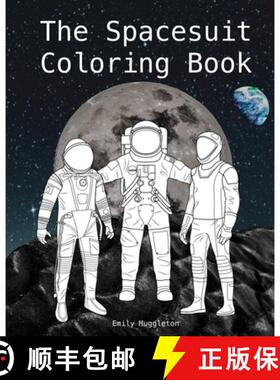 预订 The Spacesuit Coloring Book: Accurately Detailed Spacesuits from NASA, SpaceX, Boeing & more [9780578817897]