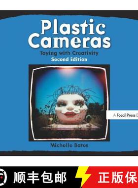 【3-4周达】Plastic Cameras: Toying with Creativity: Toying with Creativity [9780240814216]