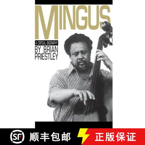 【3-4周达】Mingus, a Critical Biography [9780306802171]