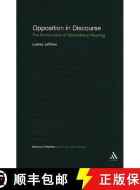预订 Opposition in Discourse: The Construction of Oppositional Meaning [9781847065124]