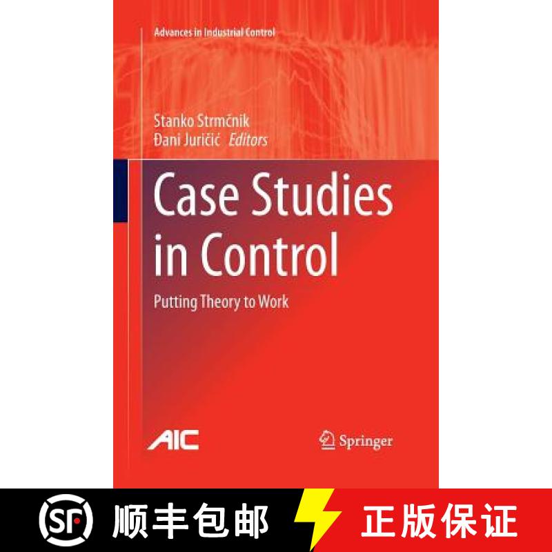 【3-4周达】Case Studies in Control : Putting Theory to Work [9781447159247]