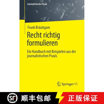 【3-4周达】Recht richtig formulieren : Ein Handbuch mit Beispielen aus der journalistischen Praxis (1... [9783658417703]