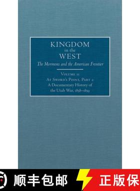预订 At Sword's Point, Part 2, Volume 11: A Documentary History of the Utah War, 1858-1859 [9780870623868]