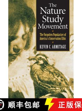 预订 The Nature Study Movement: The Forgotten Popularizer of America's Conservation Ethic [9780700616732]