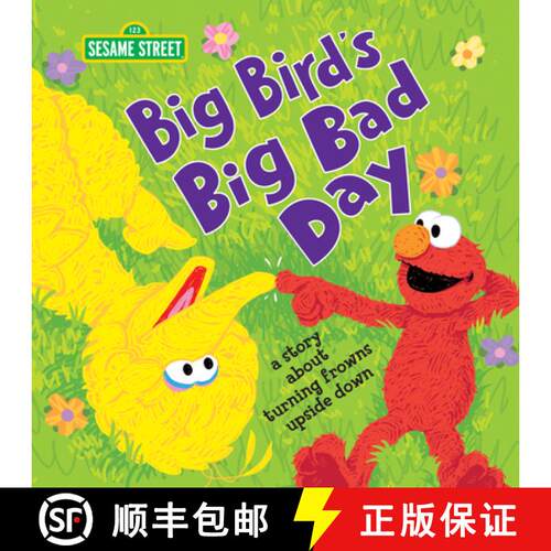 【3-4周达】精装 Big Bird's Big Bad Day: A Story about Turning Frowns Upside Down [9781492694625]