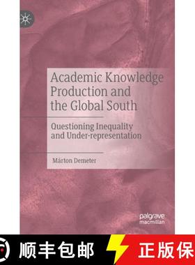 【3-4周达】Academic Knowledge Production and the Global South : Questioning Inequality and Under-repr... [9783030527006]