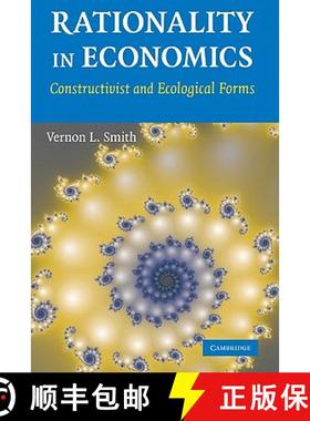 【3-4周达】Rationality in Economics: Constructivist and Ecological Forms [9780521871358]